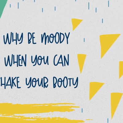 Why be moody, Boogie Down