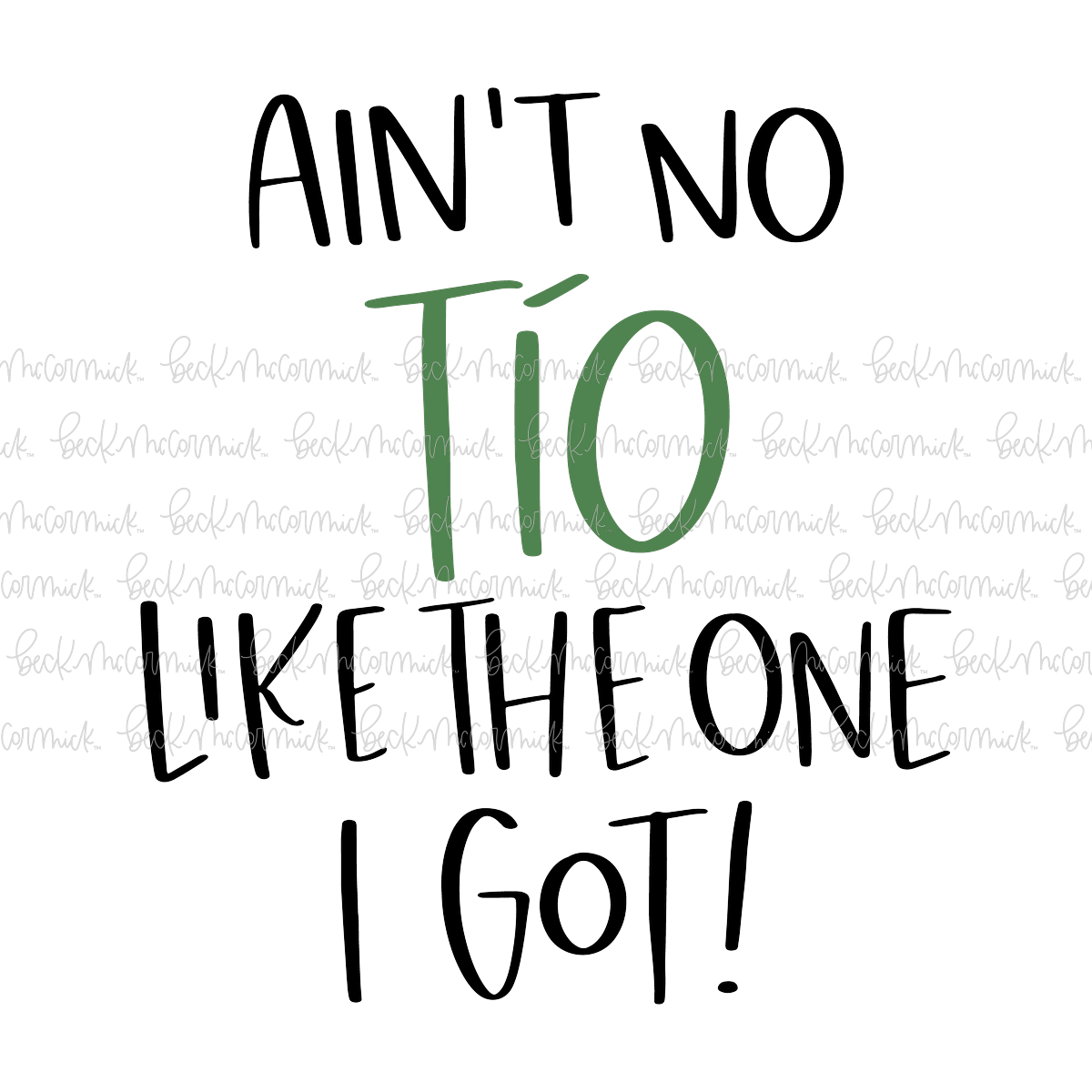 Ain't No Tio Like The One I Got - Family SVG File