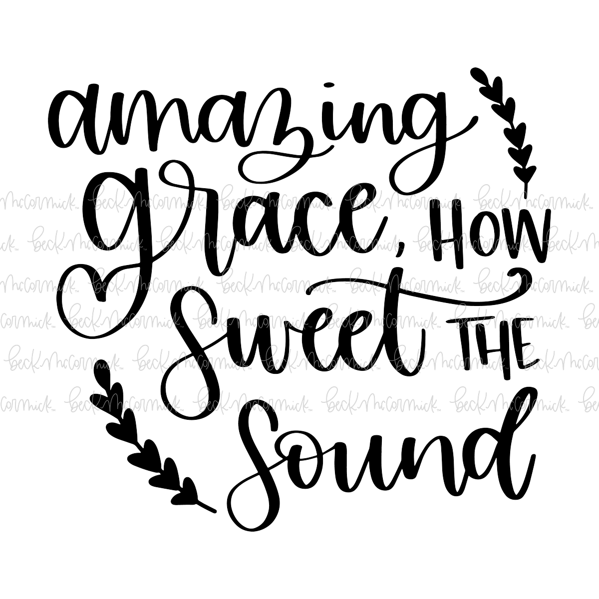 Amazing Grace How Sweet The Sound - Christian SVG File