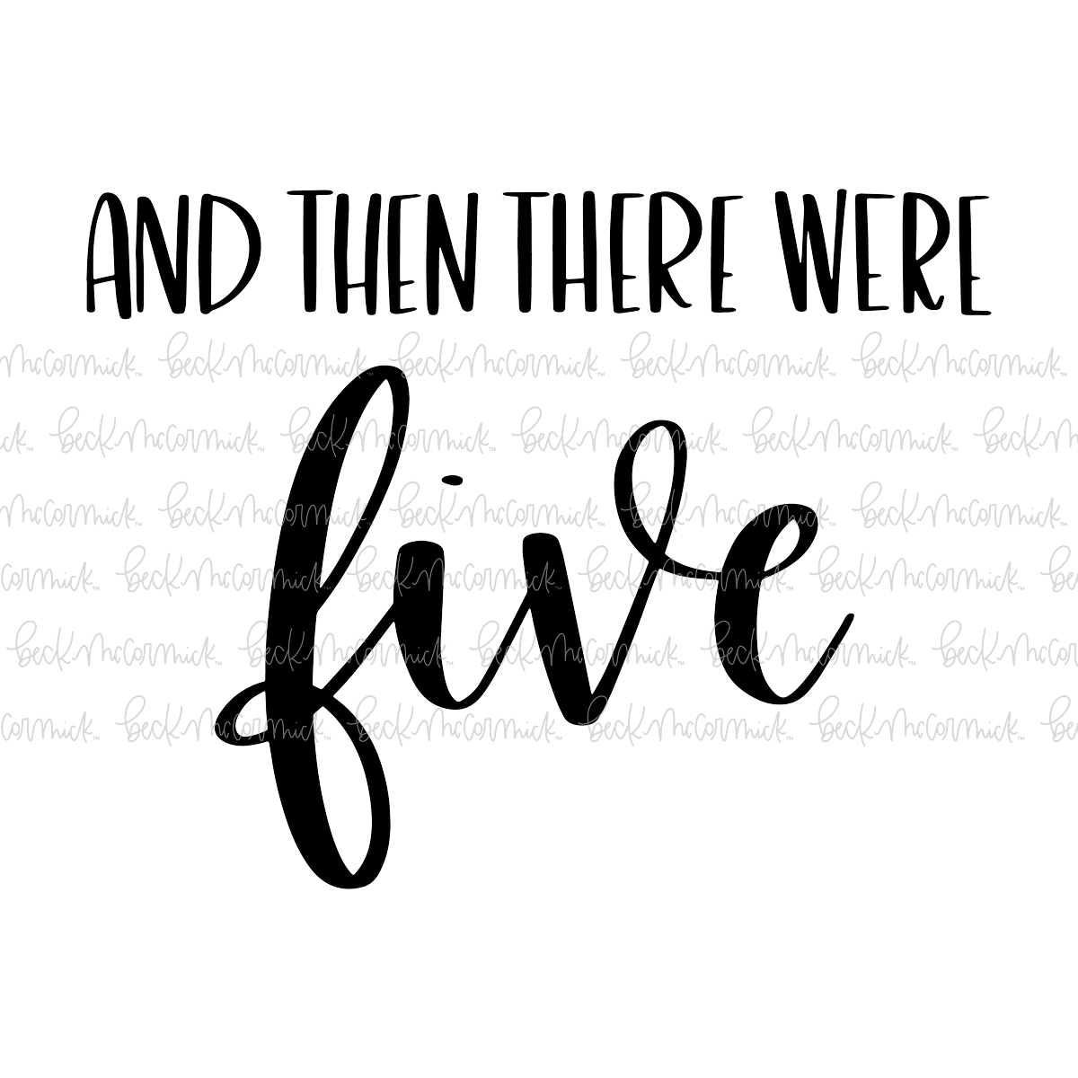 And Then There Were Five - Family SVG File, Home SVG File