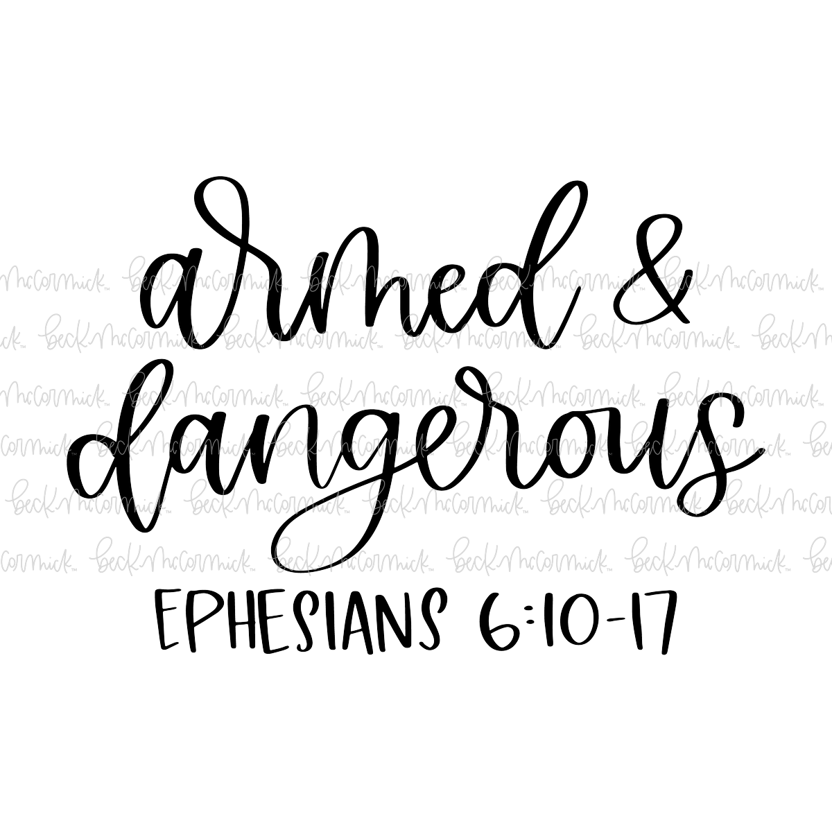 Armed And Dangerous Ephesians - Christian SVG File
