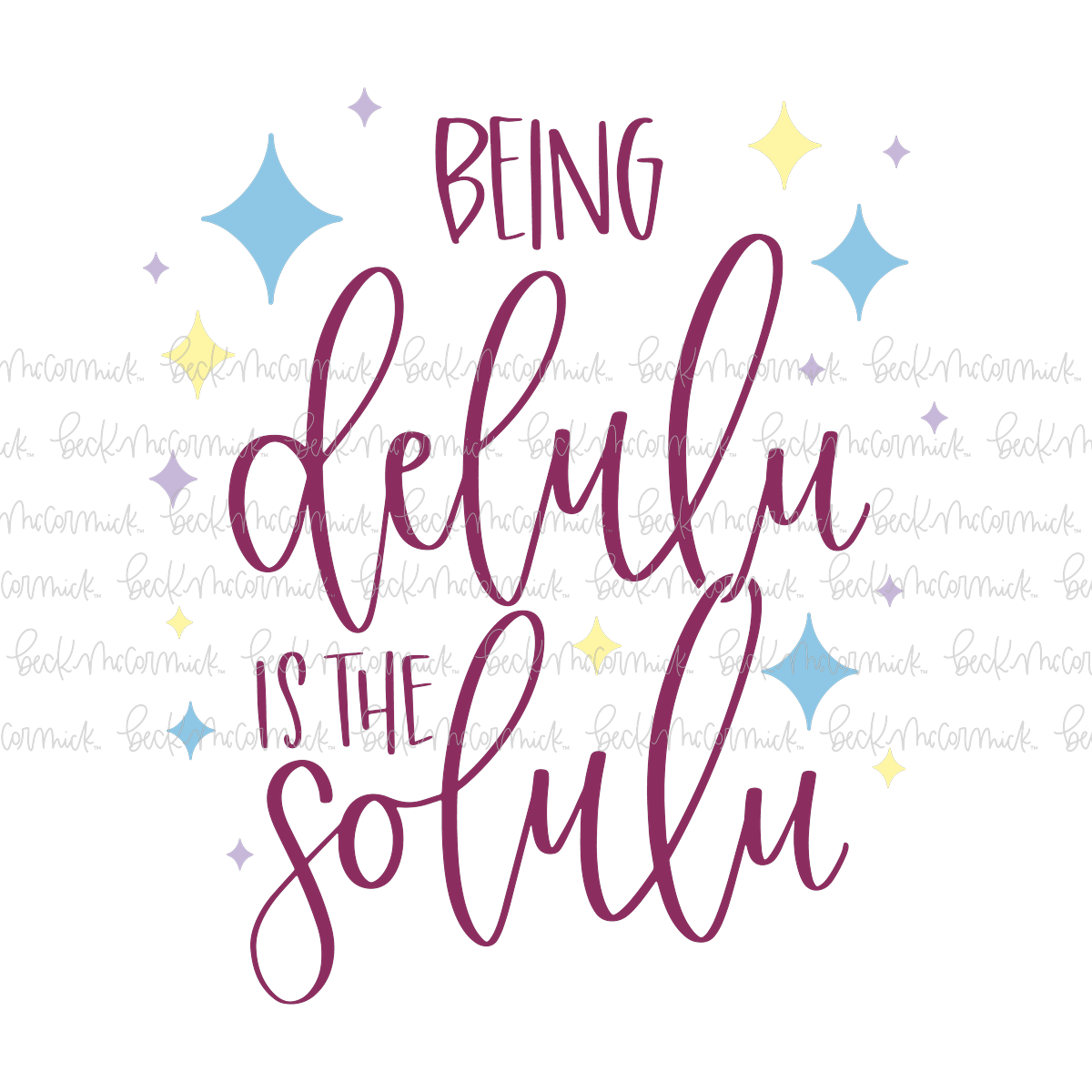 Being Delulu Is The Solulu - Funny and Sarcastic SVG File