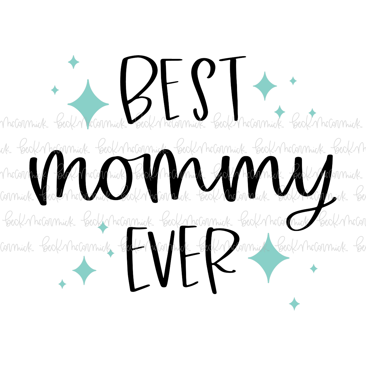 Best Mommy Ever - Family SVG File