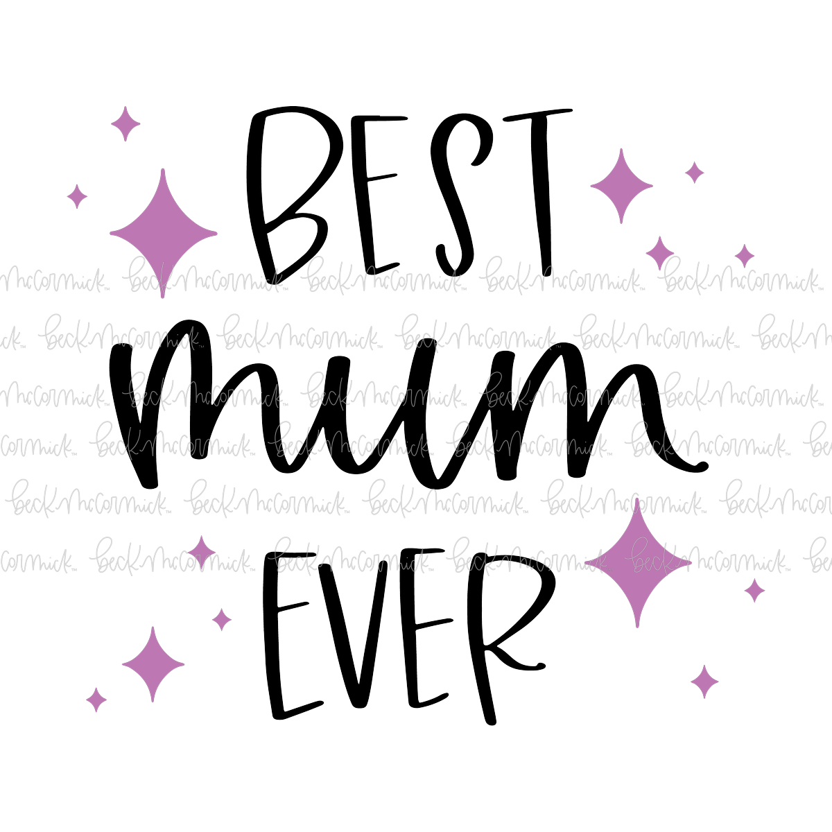Best Mum Ever - Family SVG File