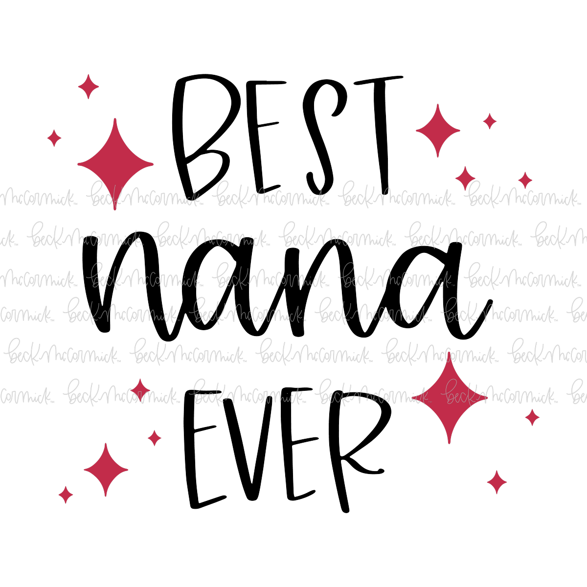 Best Nana Ever - Family SVG File