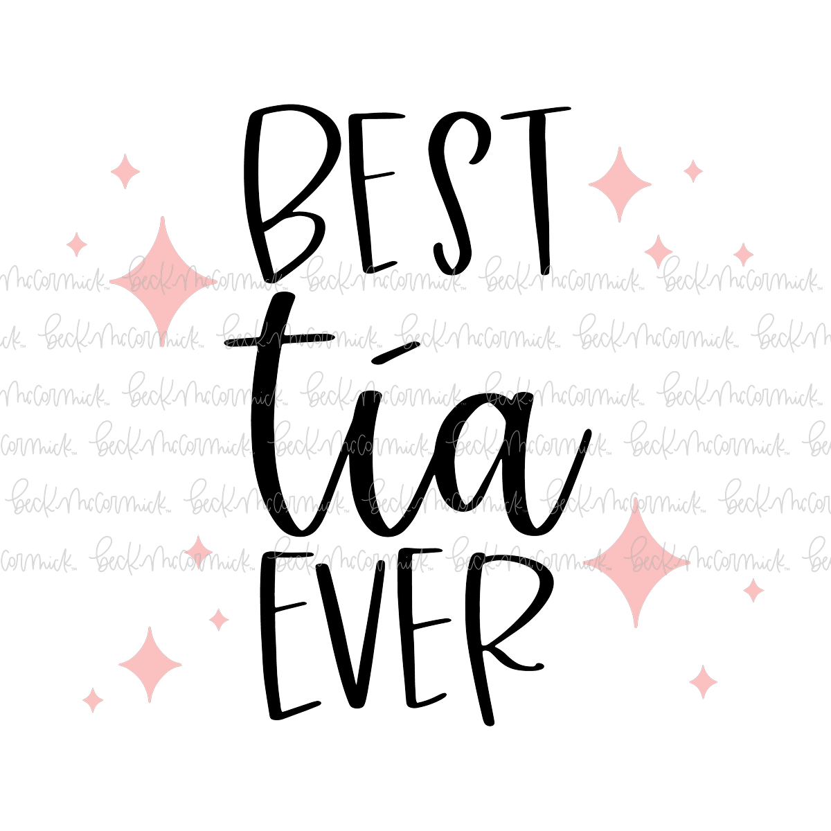 Best Tia Ever - Family SVG File