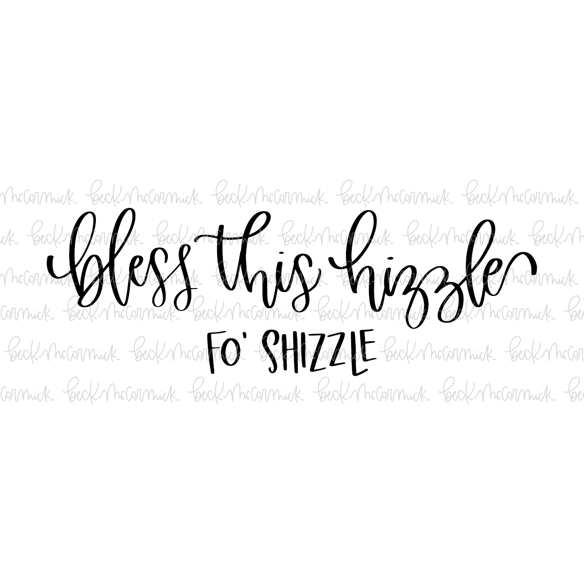 Bless This Hizzle Fo Shizzle - Family SVG File, Home SVG File