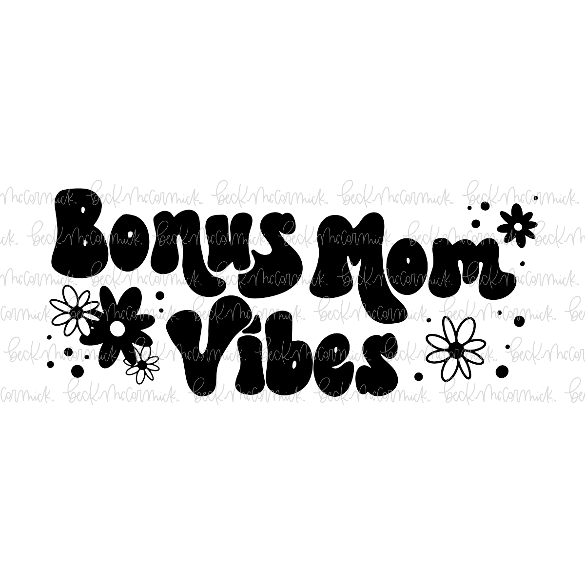 Bonus Mom Vibes 2 - Family SVG File, Home SVG File