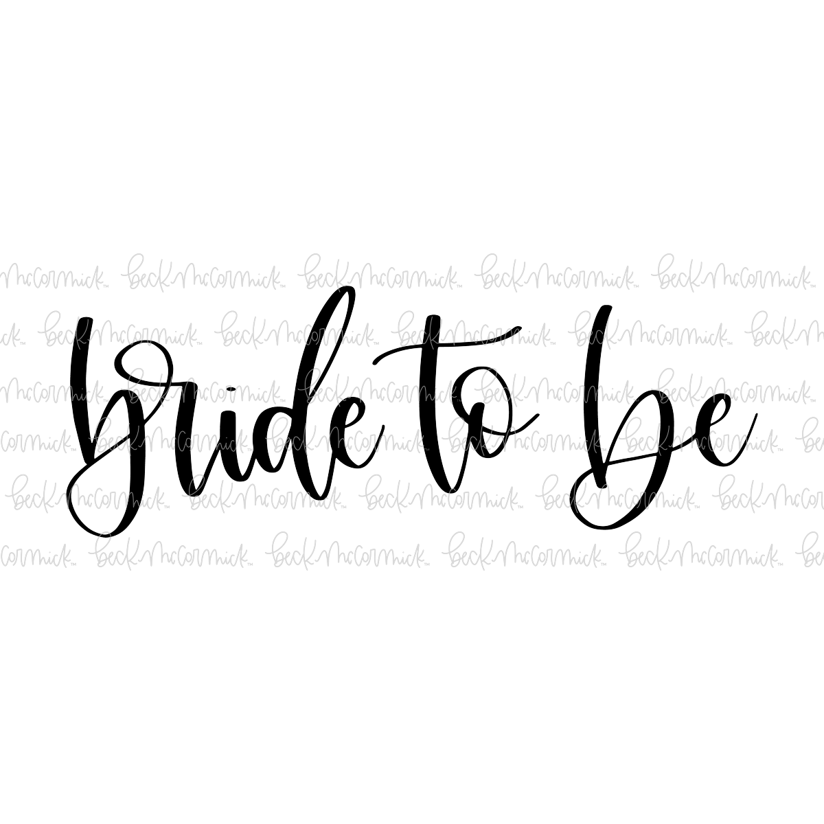 Bride To Be - Family SVG File, Home SVG File