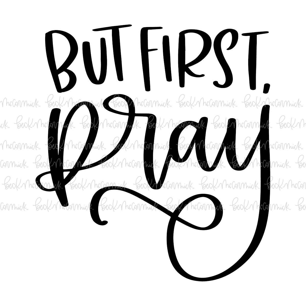 But First Pray - Christian SVG File