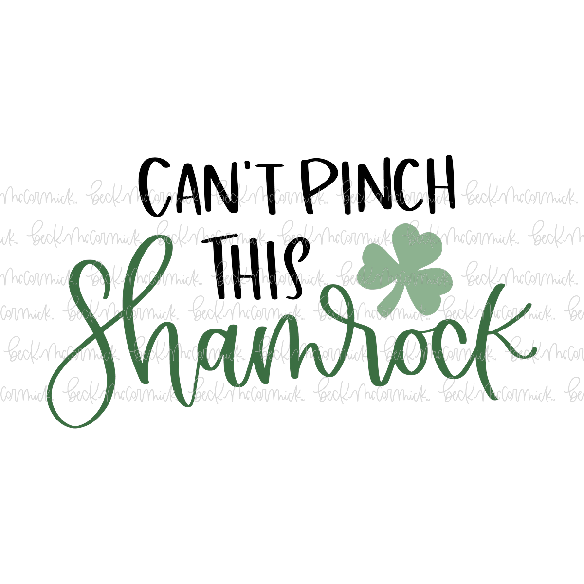 Can't Pinch This Shamrock - St. Patrick's Day SVG File