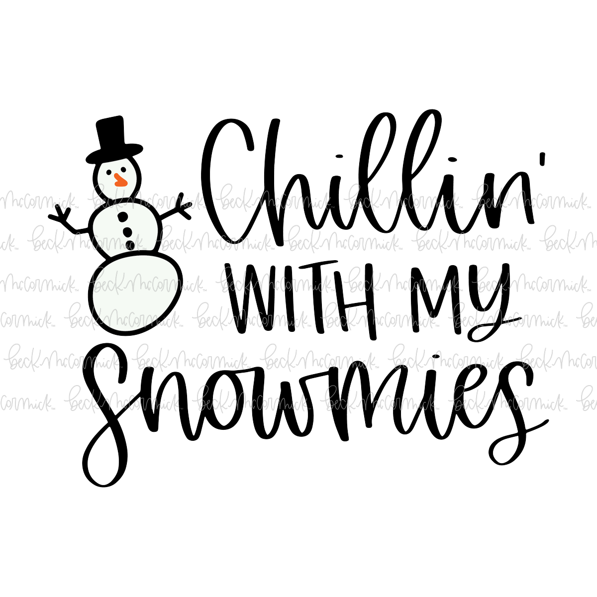 Chillin With My Snowmies - Christmas SVG File