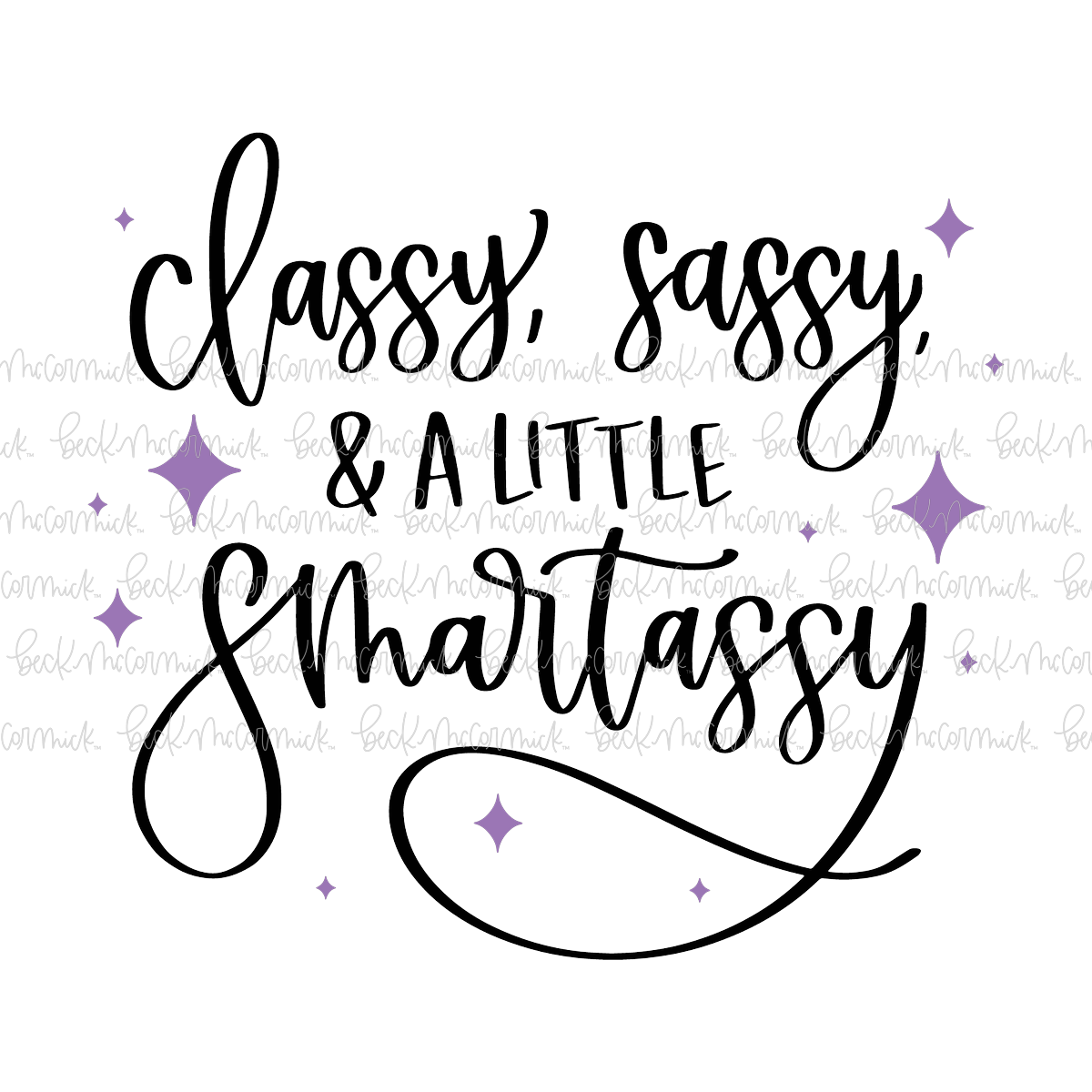 Classy Sassy And A Little Smartassy - Funny and Sarcastic SVG File