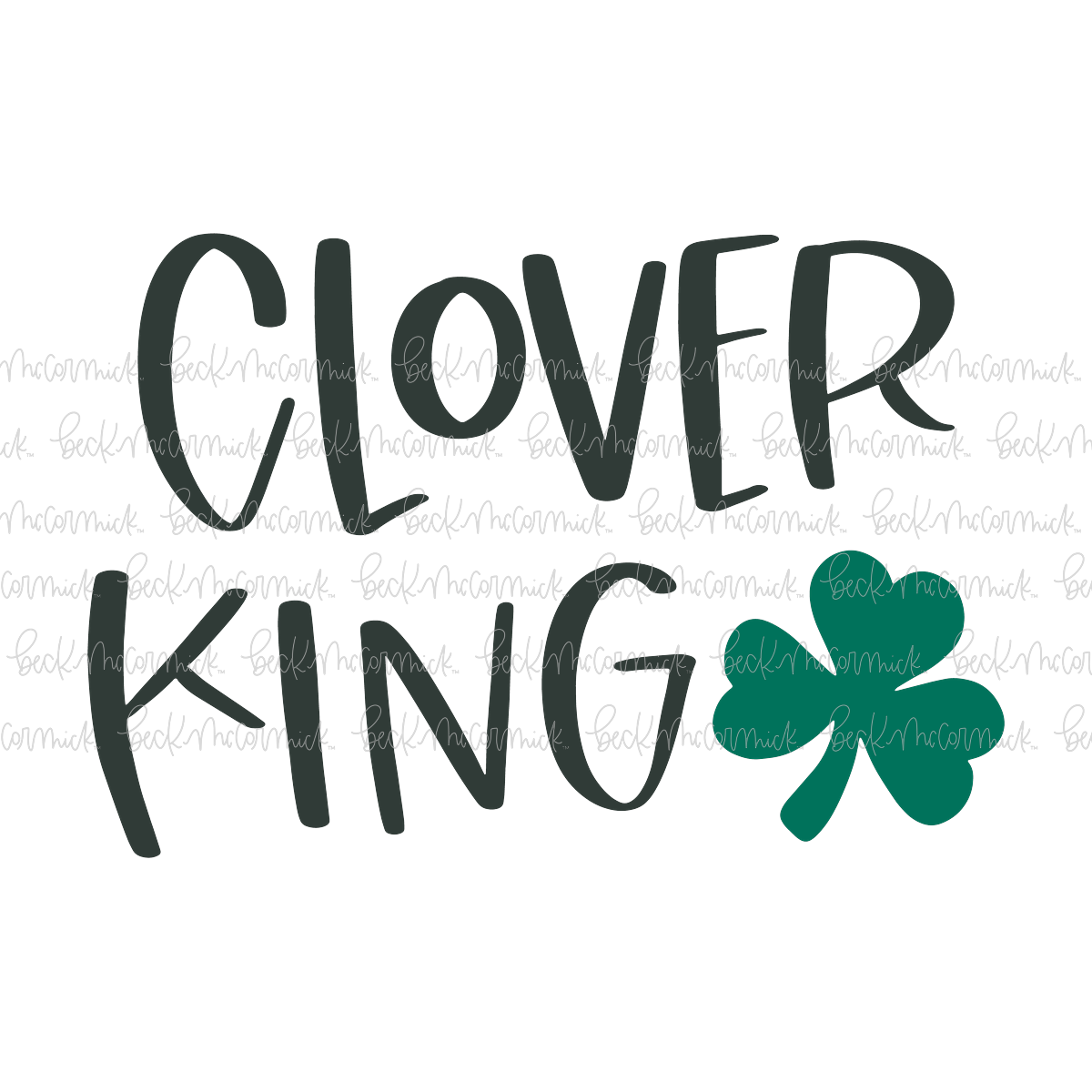 Clover King - St. Patrick's Day SVG File