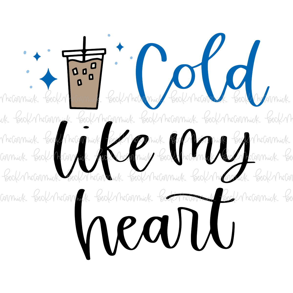 Cold Like My Heart - Coffee SVG File