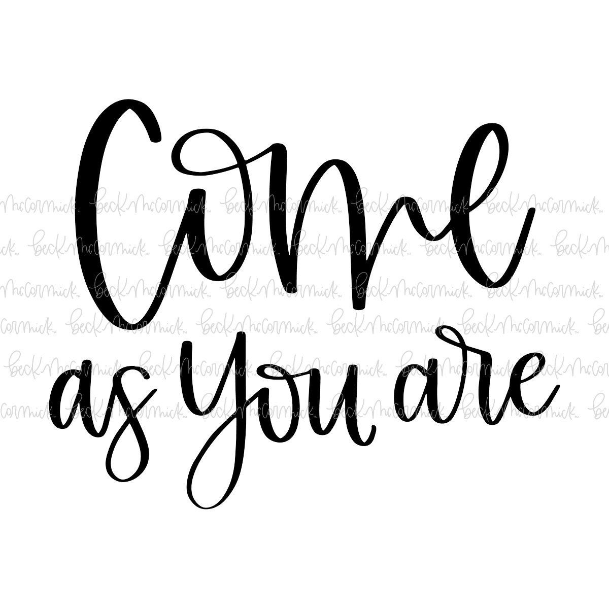 Come As You Are - Christian SVG File