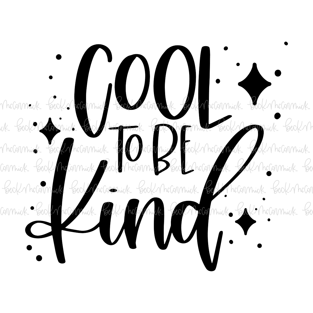 Cool To Be Kind - Inspirational SVG File