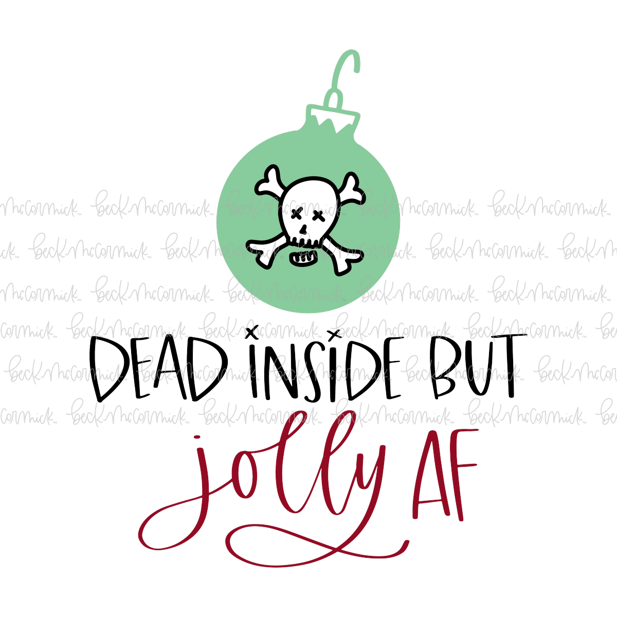 Dead Inside But Jolly Af - Christmas SVG File