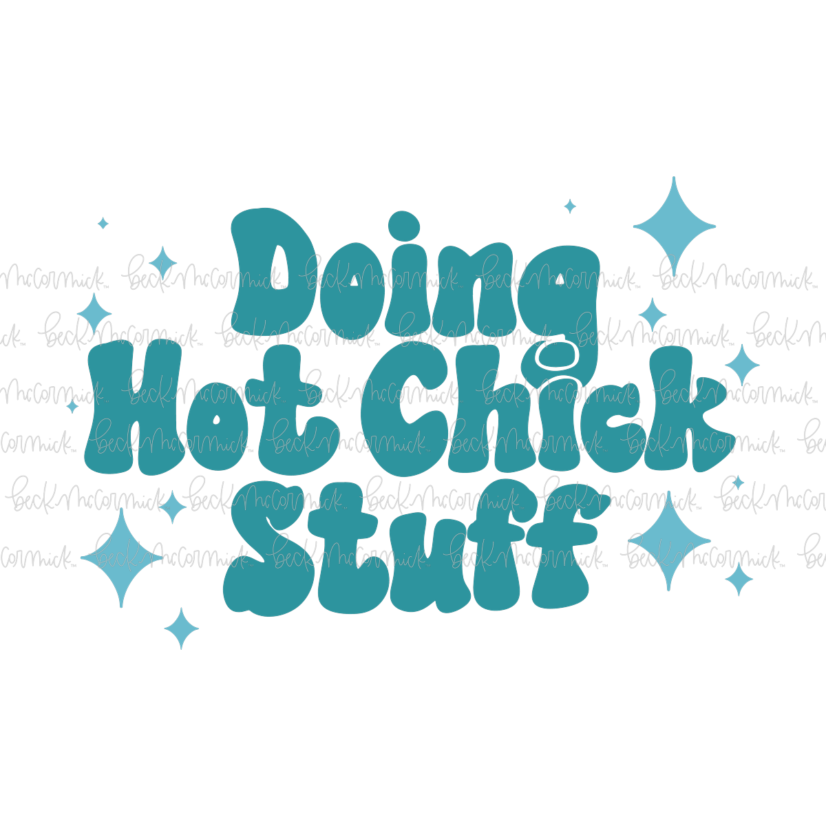 Doing Hot Chick Stuff 2 - Just Girl Things SVG File