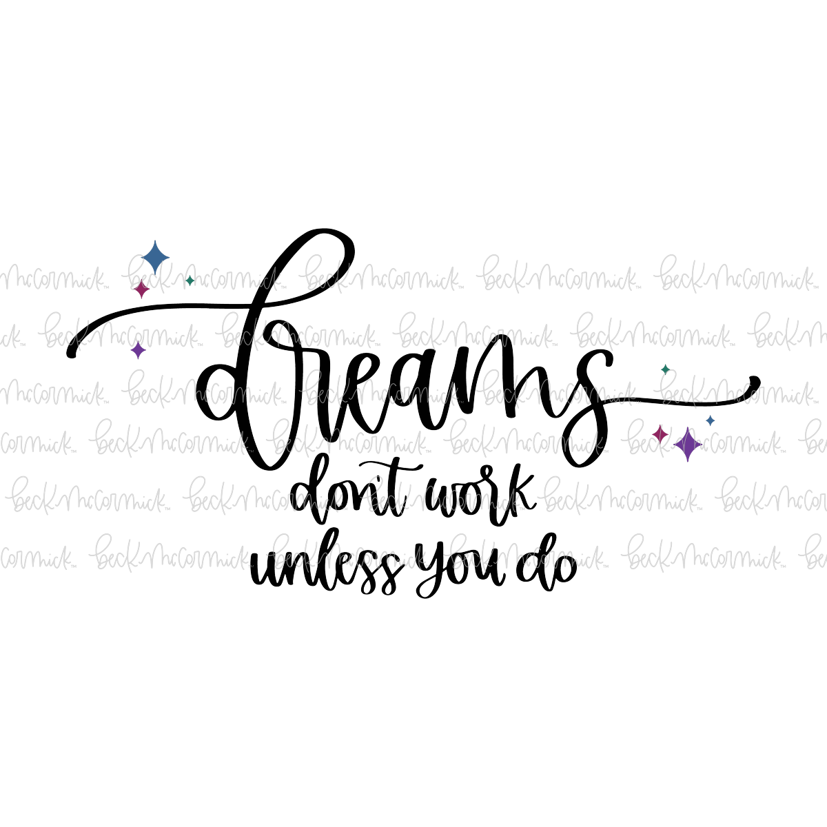 Dreams Don't Work Unless You Do - Inspirational SVG File