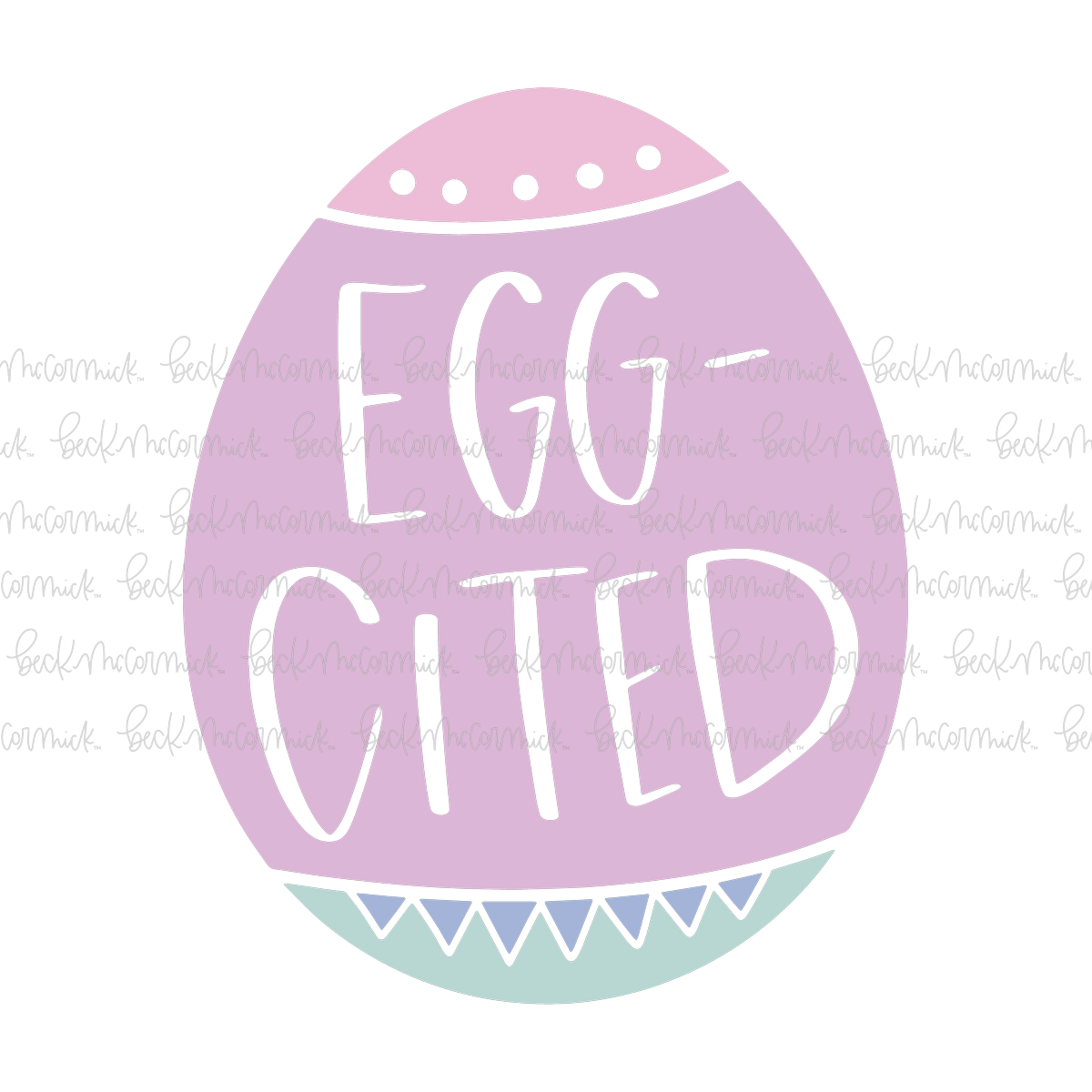 Egg Cited - Easter and Spring SVG File