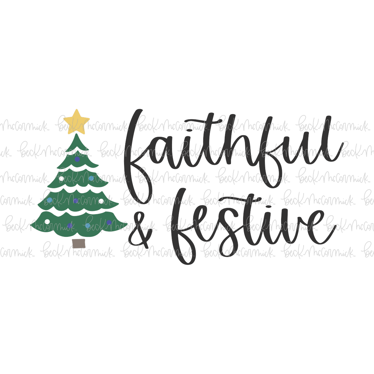 Faithful And Festive - Christmas SVG File