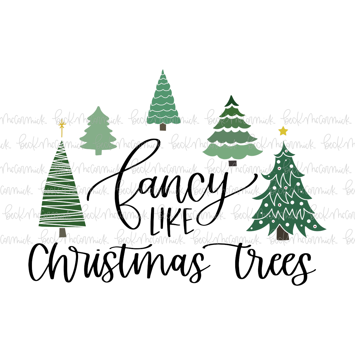 Fancy Like Christmas Trees - Christmas SVG File