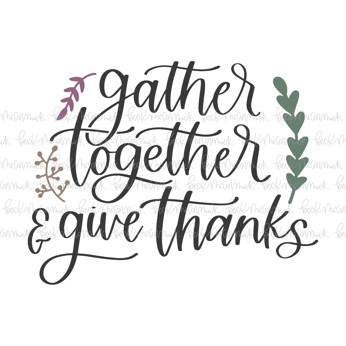 Gather Together And Give Thanks - Thanksgiving SVG and Fall SVG