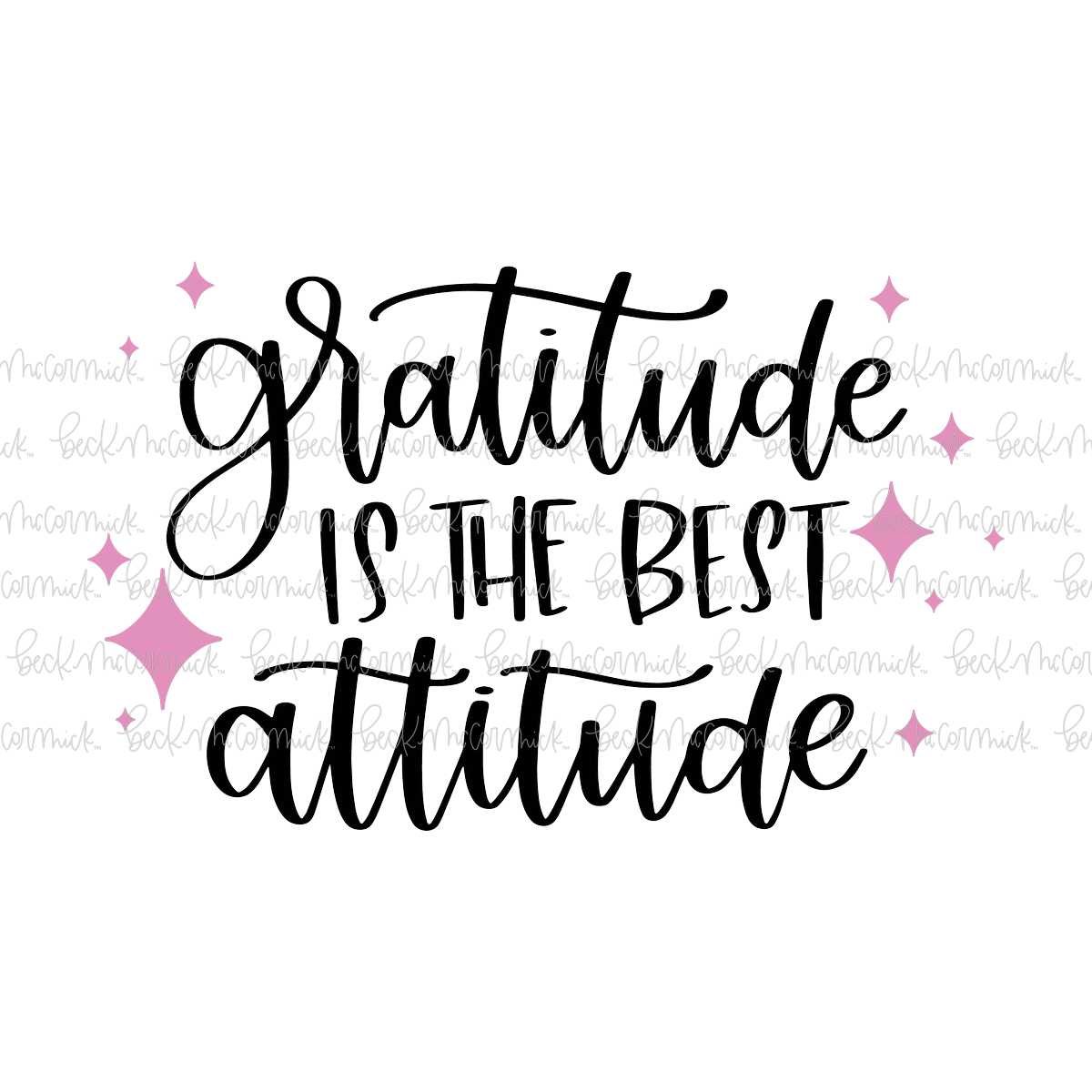 Gratitude Is The Best Attitude - Inspirational SVG File