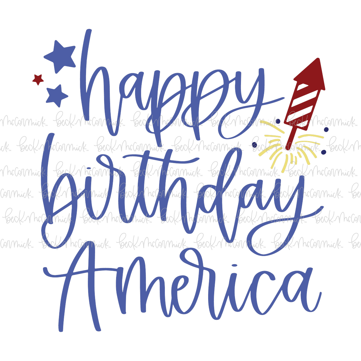 Happy Birthday America - Fourth of July SVG File
