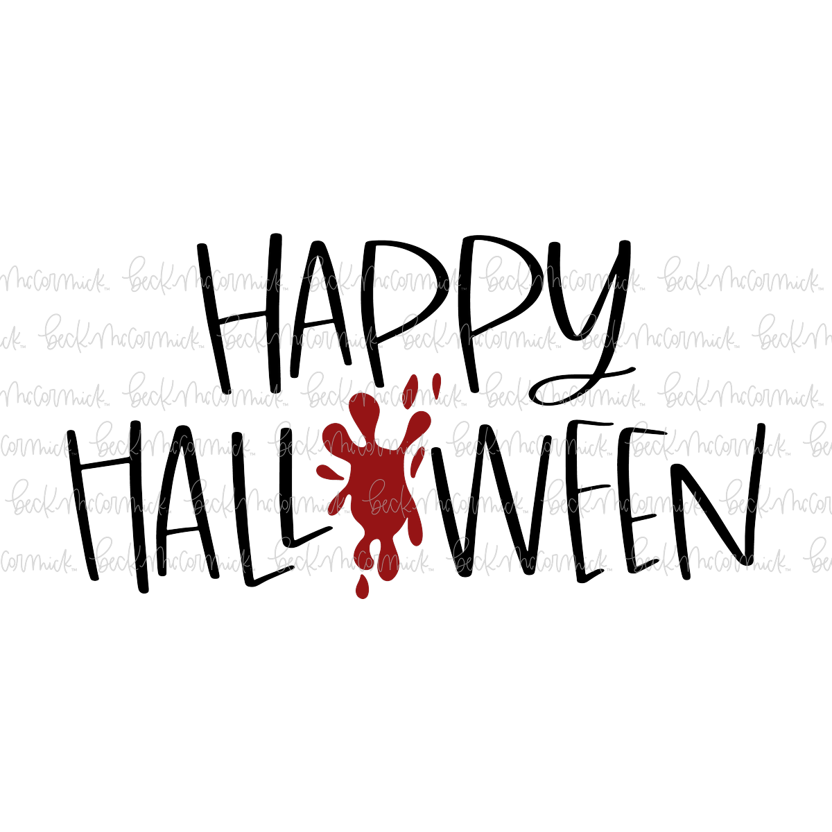 Happy Halloween Blood Splatter - Halloween SVG File