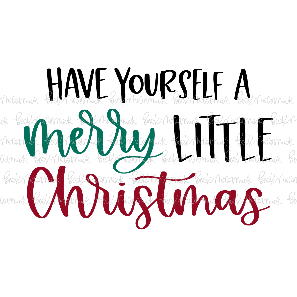 Have Yourself A Merry Little Christmas - Christmas SVG File