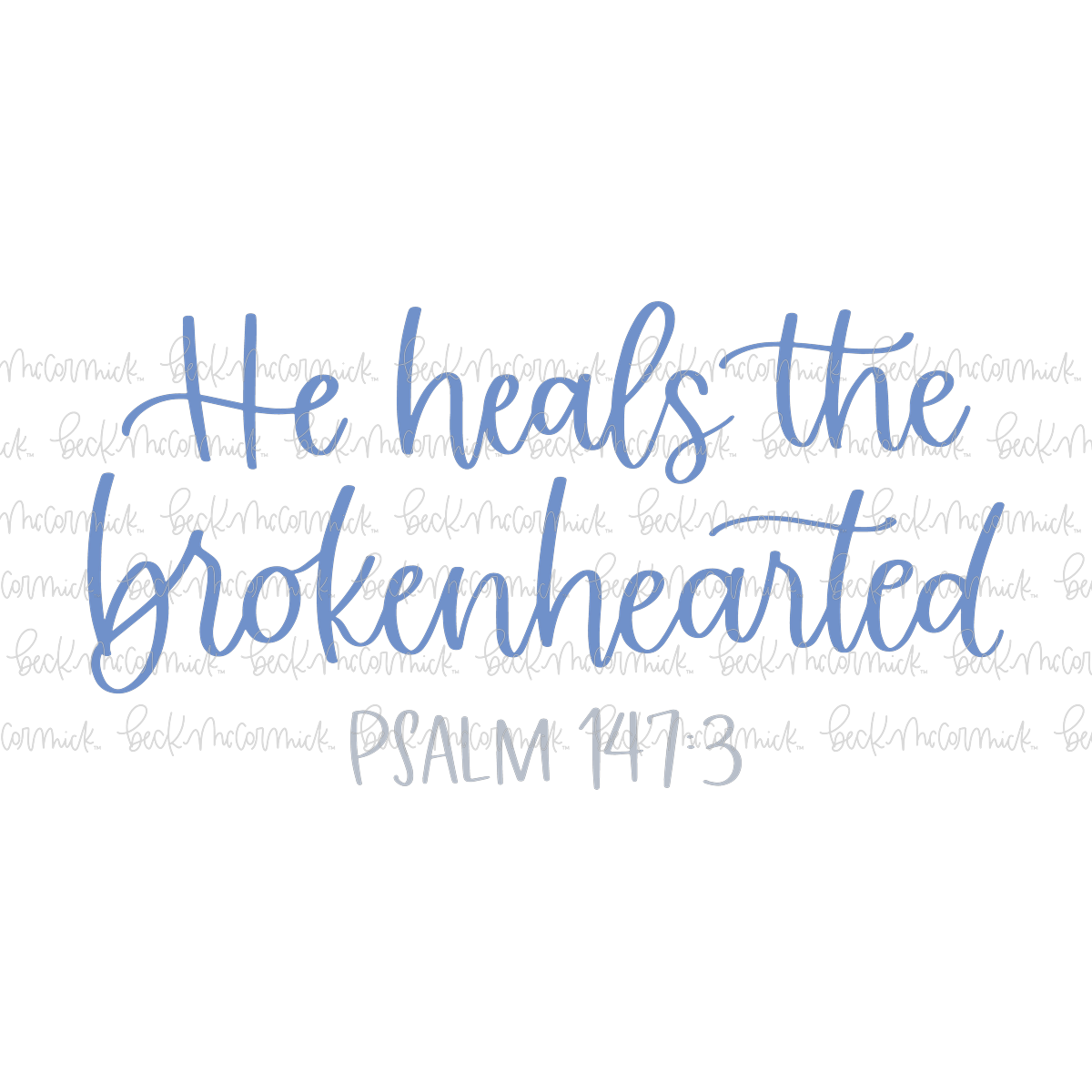He Heals The Brokenhearted - Christian SVG File