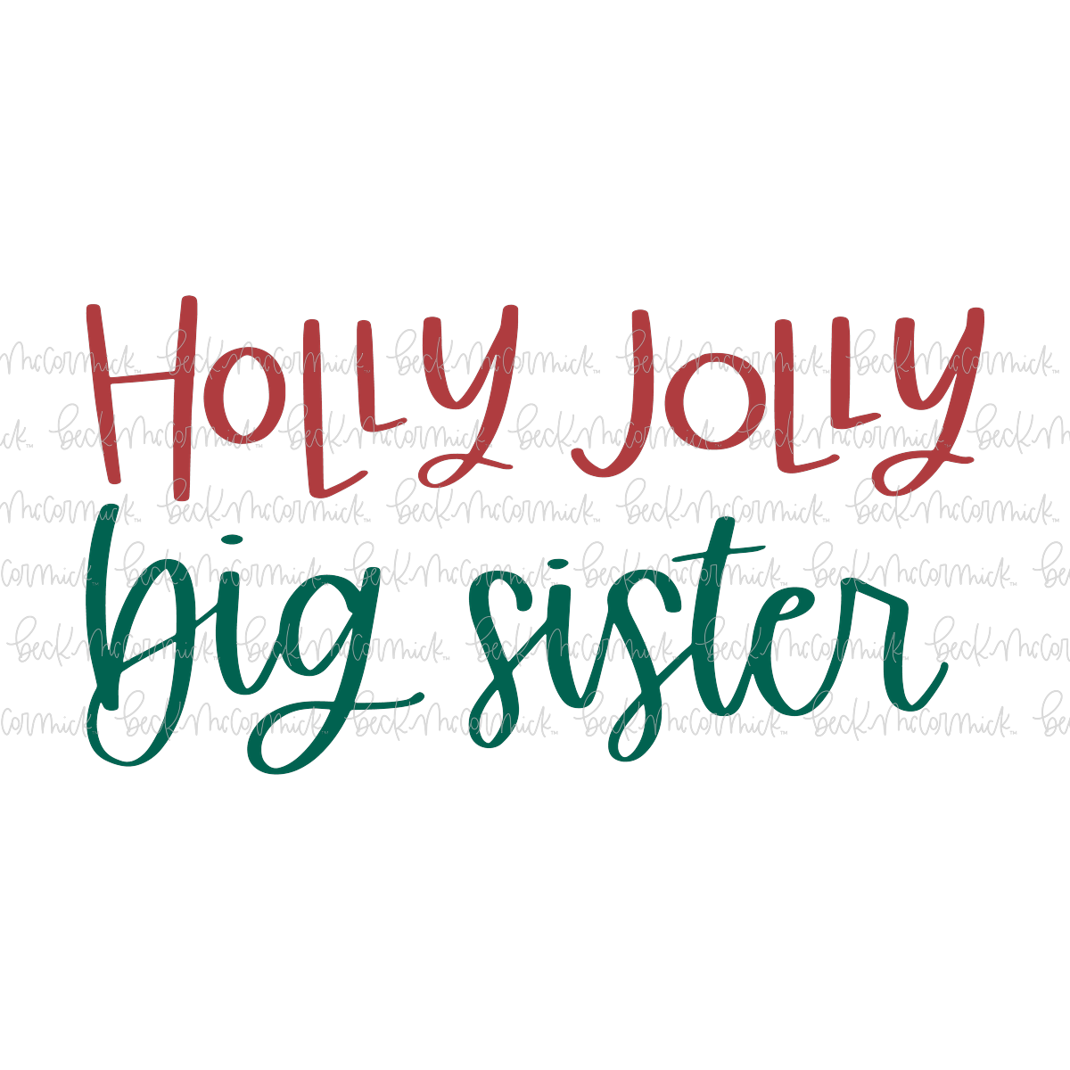 Holly Jolly Big Sister - Christmas SVG File