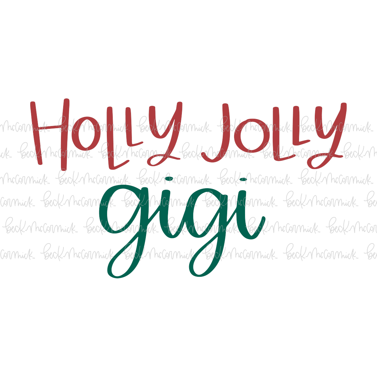 Holly Jolly Gigi - Christmas SVG File