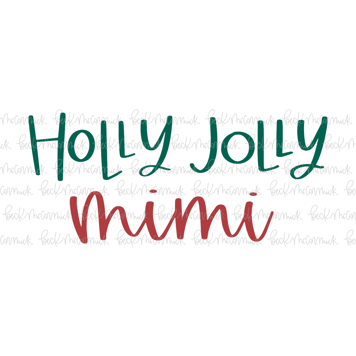 Holly Jolly Mimi - Christmas SVG File