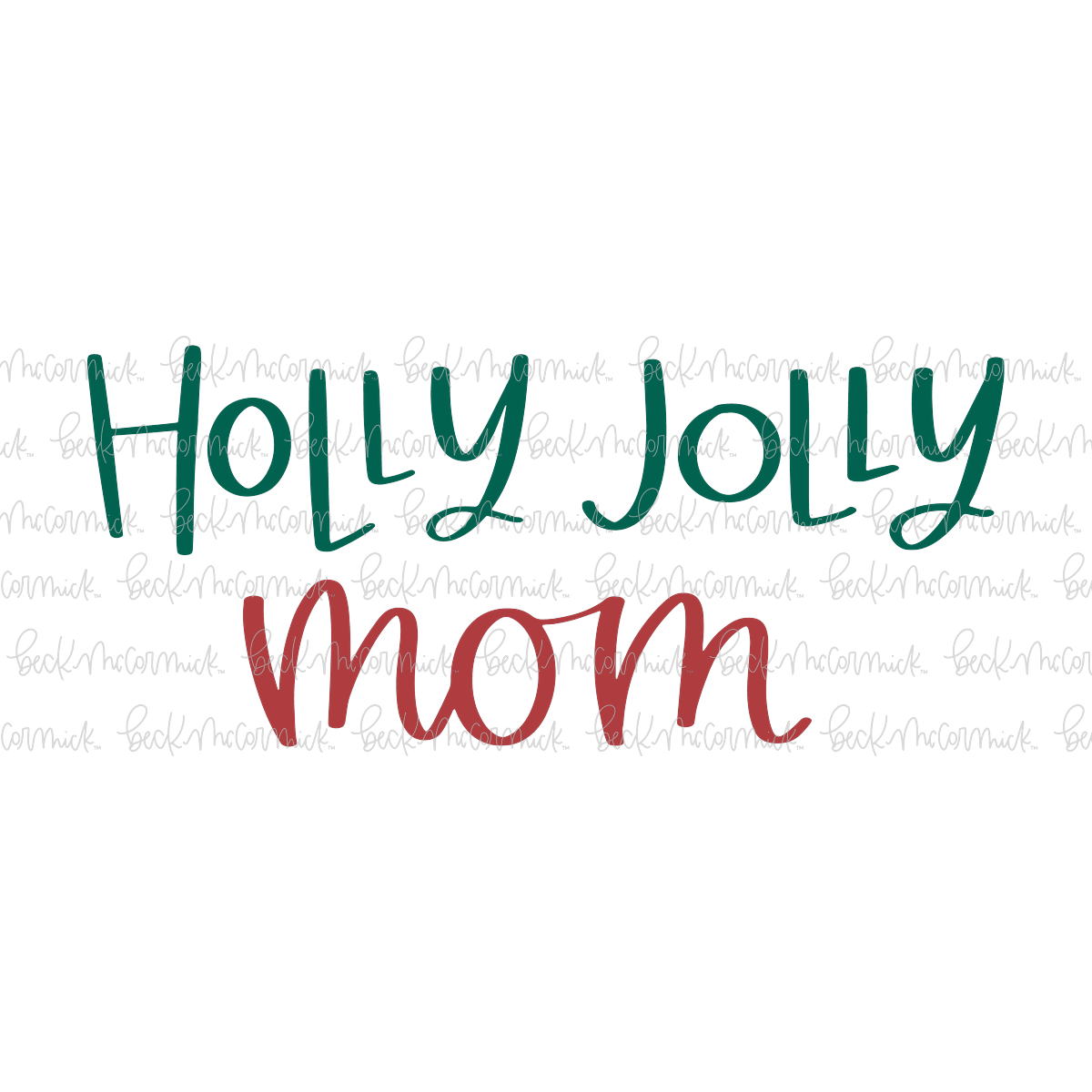 Holly Jolly Mom - Christmas SVG File