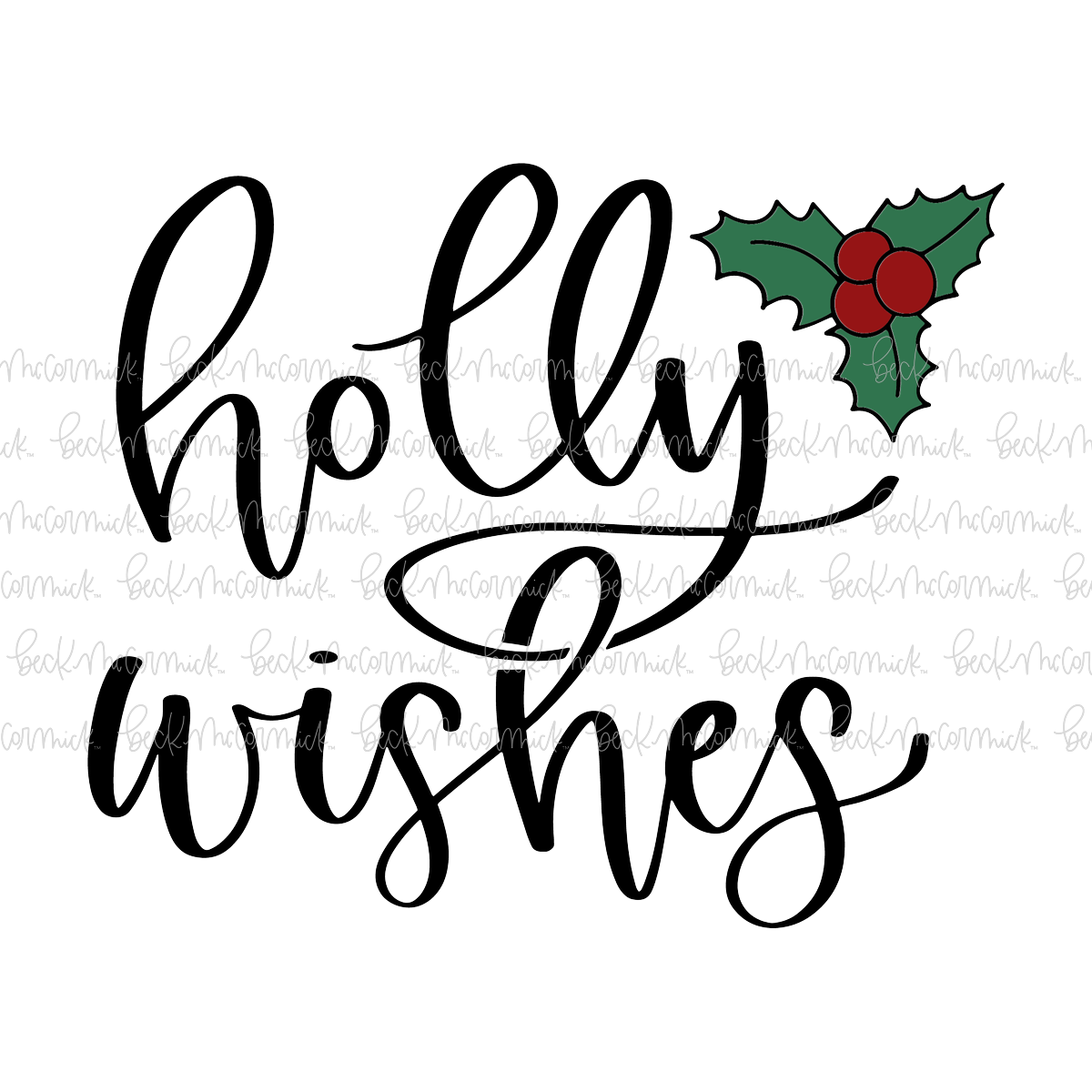Holly Wishes - Christmas SVG File