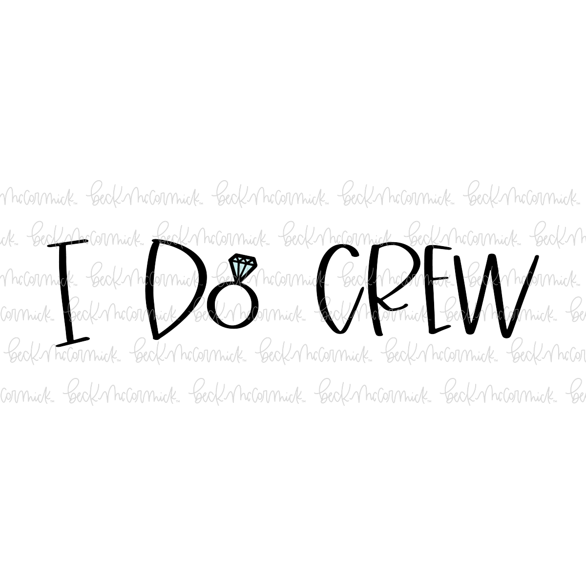 I Do Crew - Family SVG File, Home SVG File