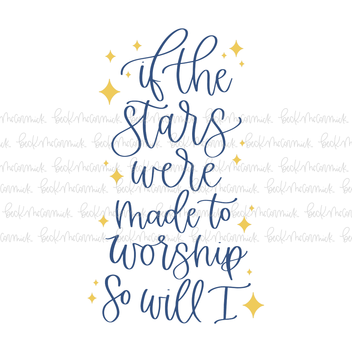 If The Stars Were Made To Worship So Will I - Christian SVG File