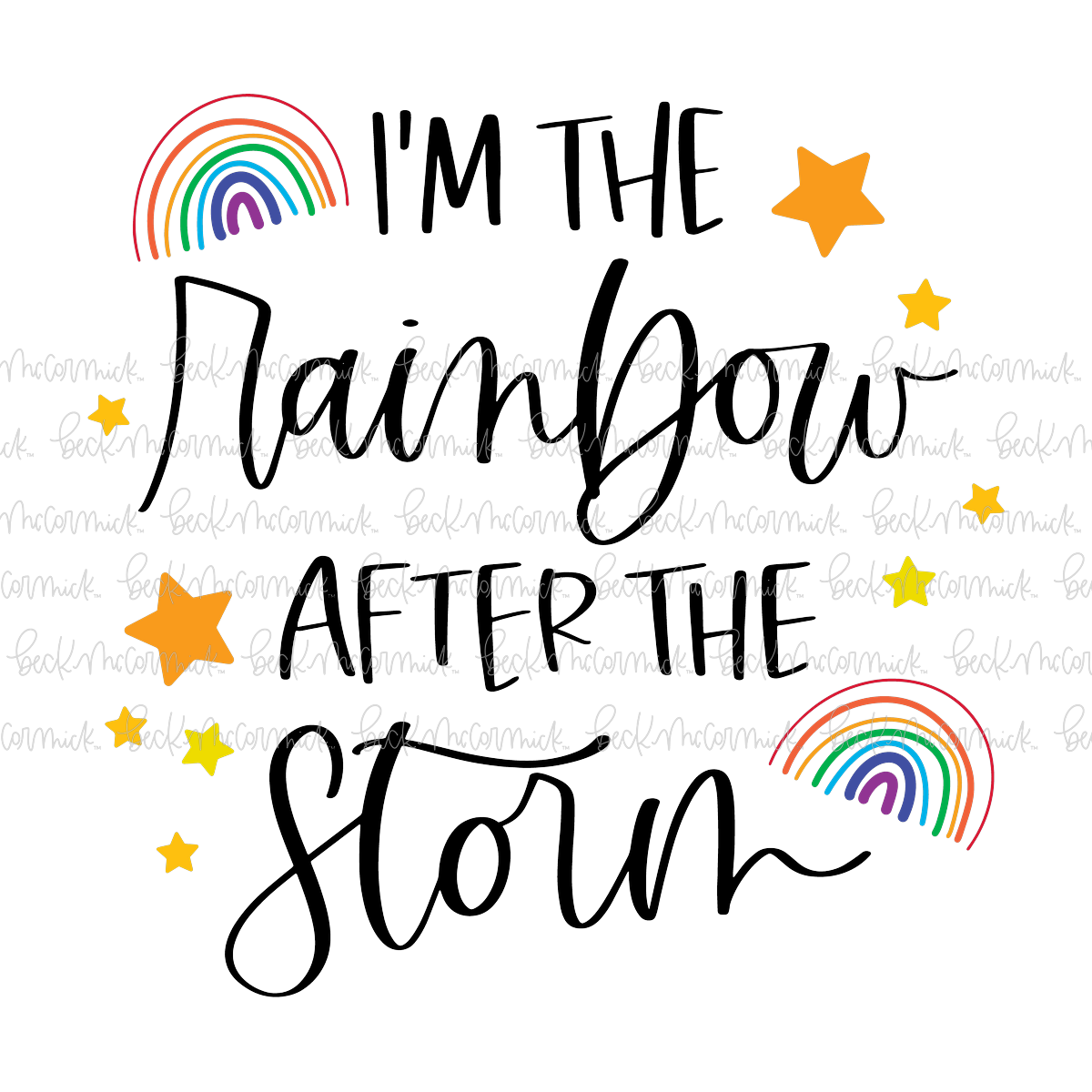 I'm The Rainbow After The Storm 2 - Family SVG File, Home SVG File