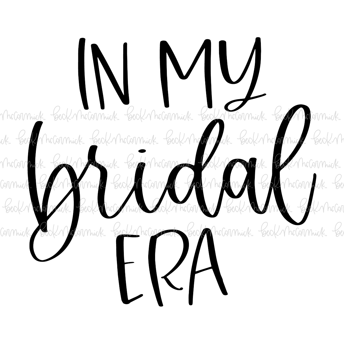 In My Bridal Era - Family SVG File, Home SVG File