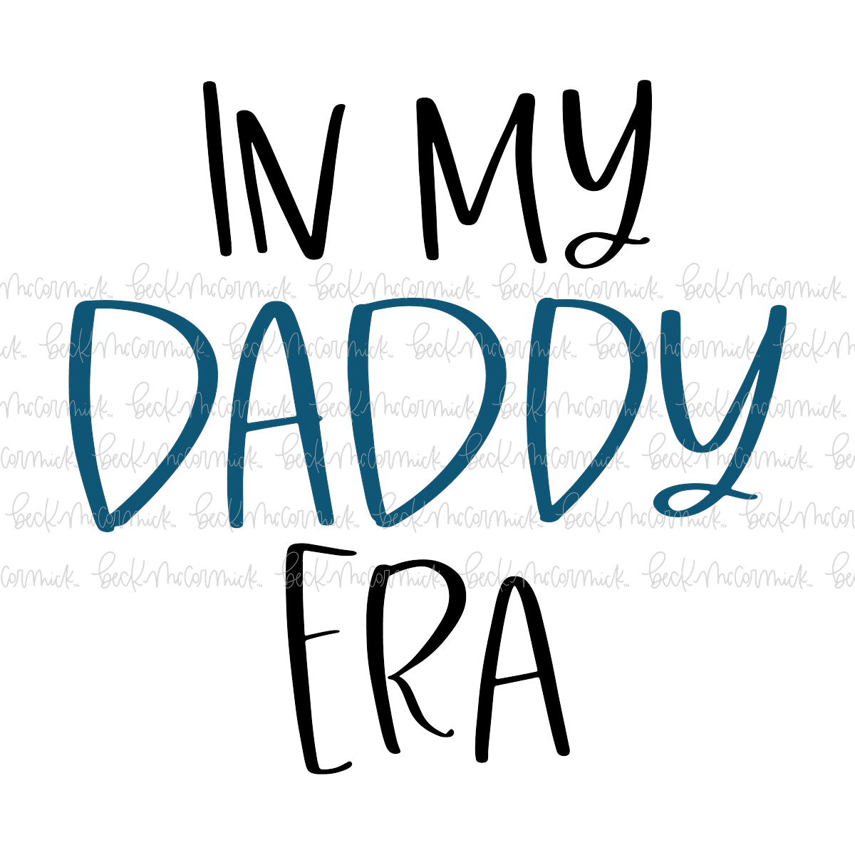 In My Daddy Era - Family SVG File