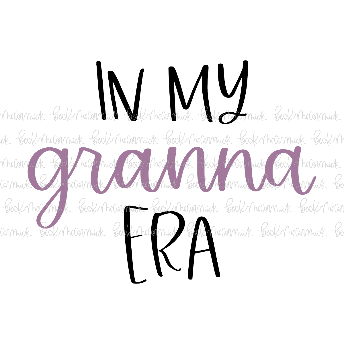 In My Granna Era - Family SVG File