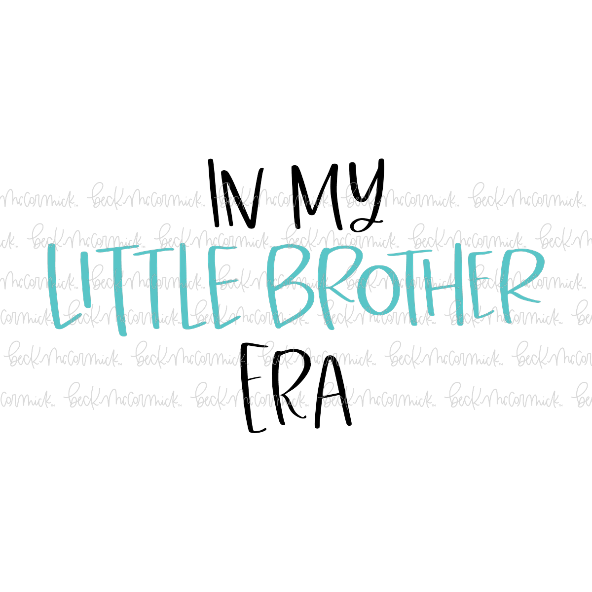 In My Little Brother Era - Family SVG File