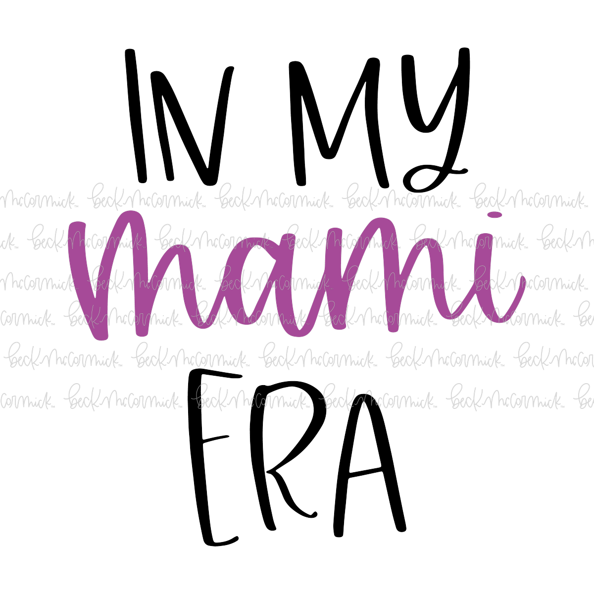 In My Mami Era - Family SVG File