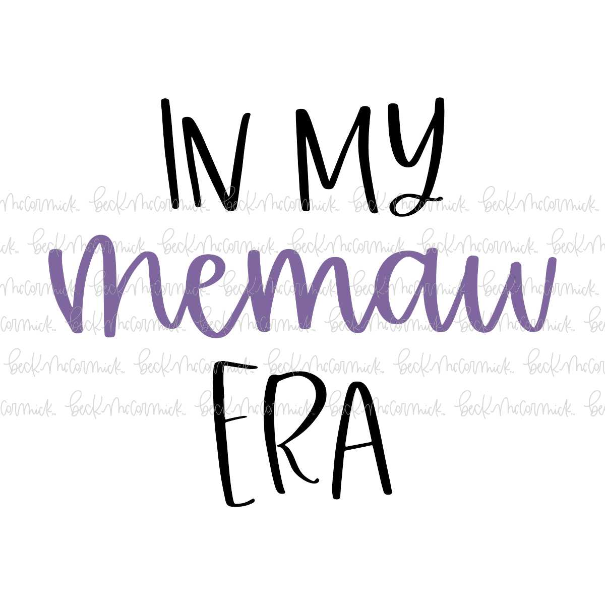 In My Memaw Era - Family SVG File