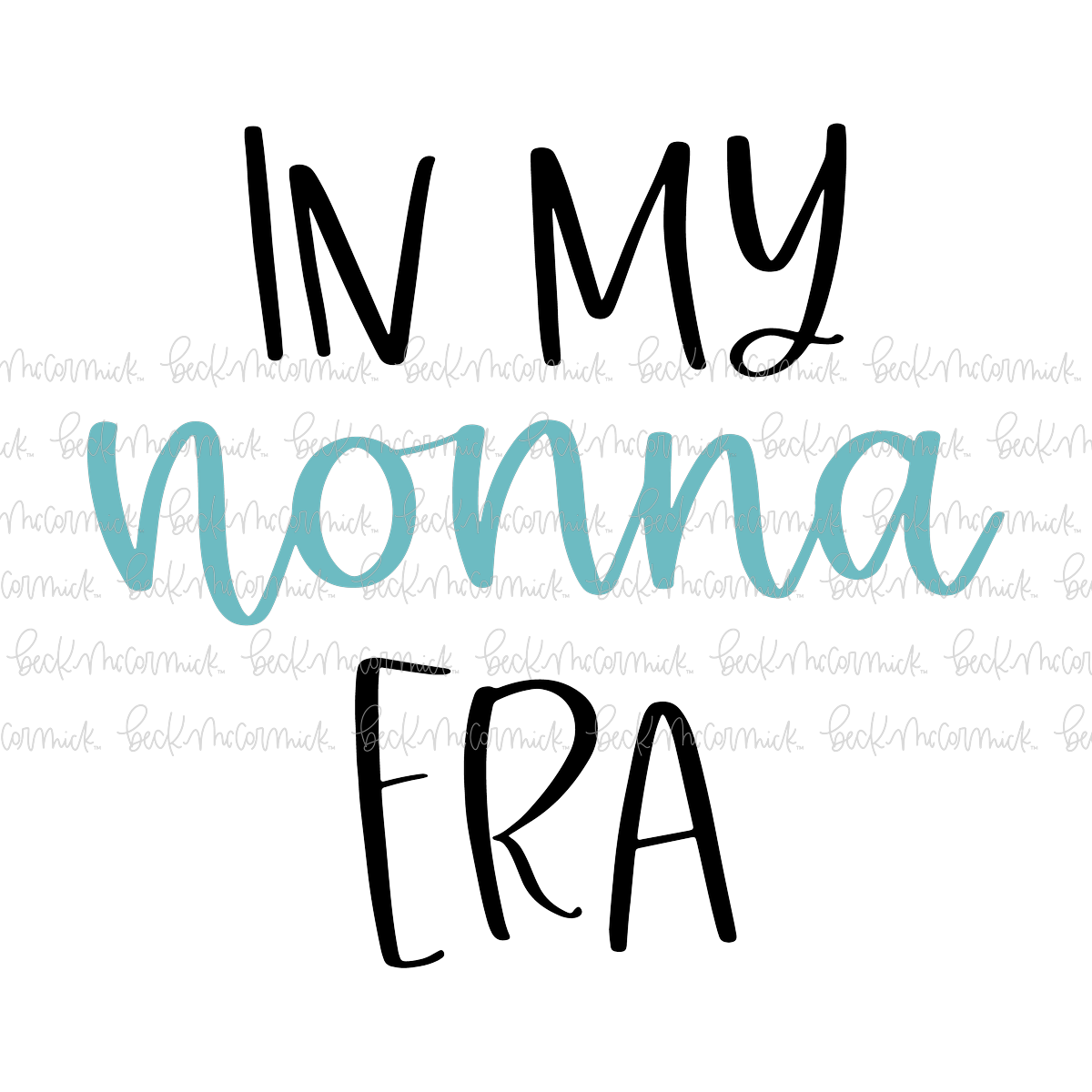 In My Nonna Era - Family SVG File