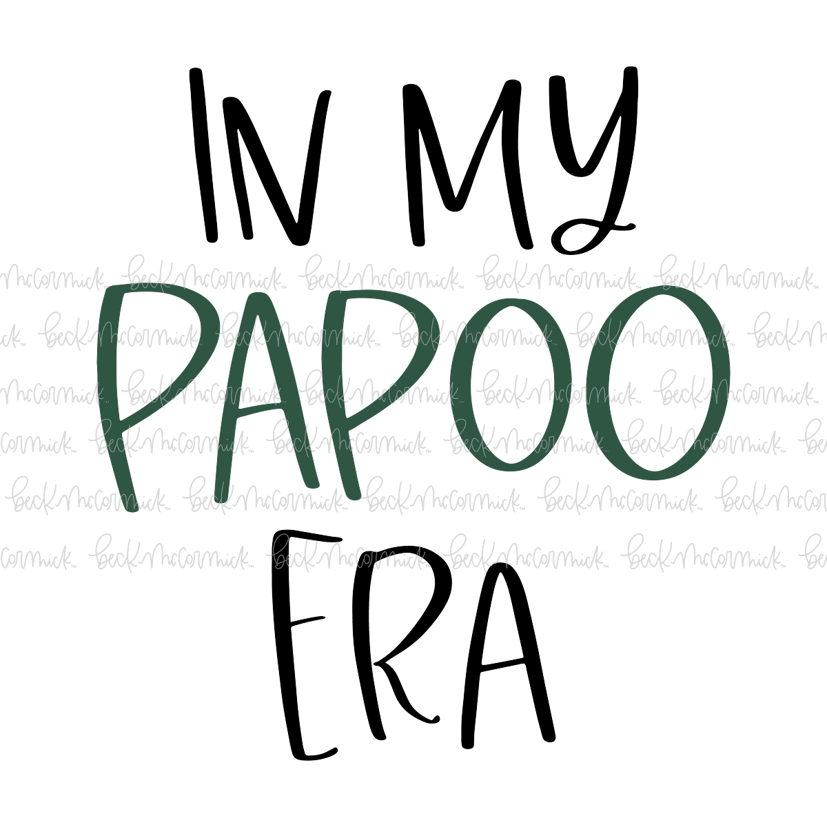 In My Papoo Era - Family SVG File