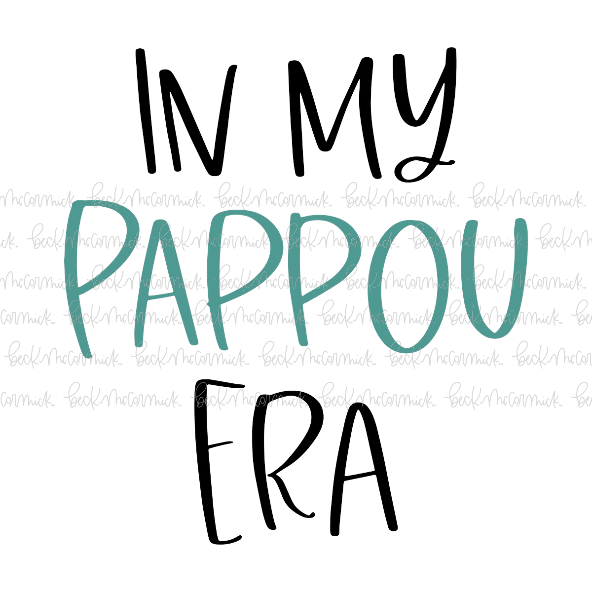 In My Pappou Era - Family SVG File